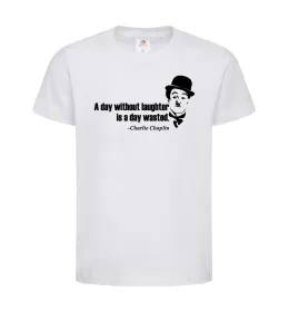Детская футболка A day without laughter ia day wasted Белый фото