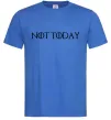 Мужская футболка Not today game of thrones Ярко-синий фото