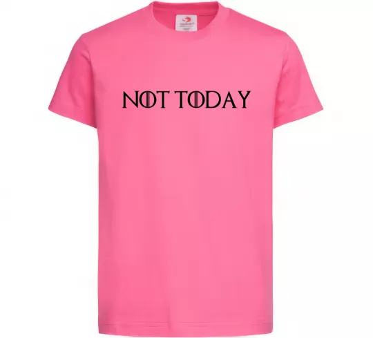 Дитяча футболка Not today game of thrones Яскраво-рожевий фото