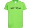 Дитяча футболка Not today game of thrones Лаймовий фото