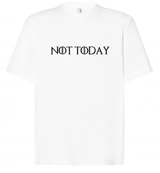 Футболка Оверсайз Not today game of thrones Білий фото