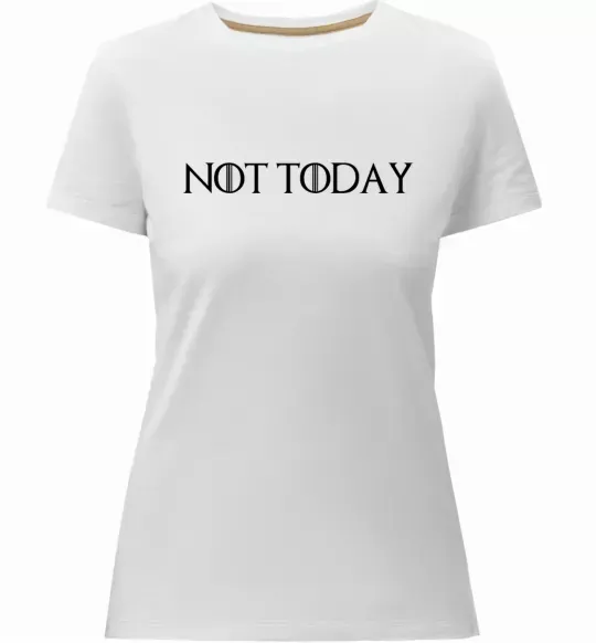 Женская премиум футболка Not today game of thrones Белый фото