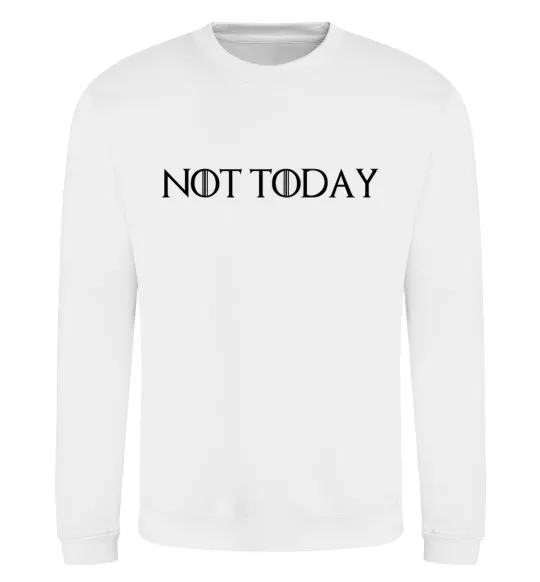 Свитшот Not today game of thrones Белый фото