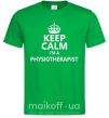 Чоловіча футболка Keep calm i'm a physiotherapist Зелений фото