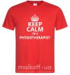 Мужская футболка Keep calm i'm a physiotherapist Красный фото