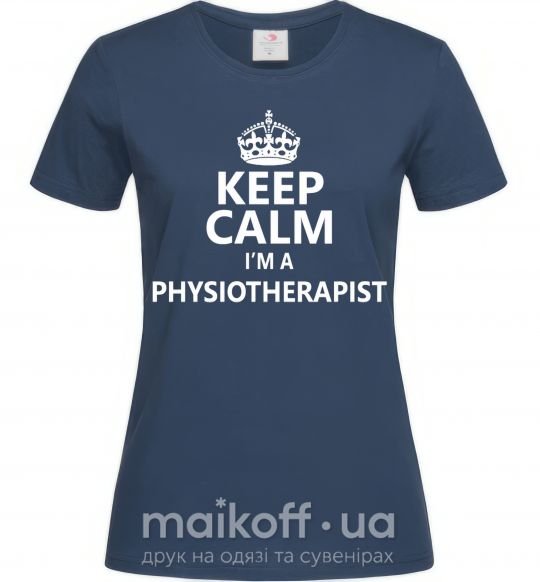 Женская футболка Keep calm i'm a physiotherapist Темно-синий фото