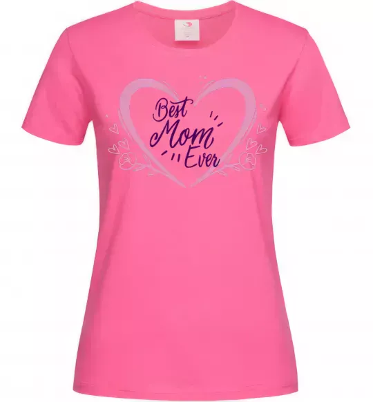 Женская футболка Best mom ever flower heart Ярко-розовый фото