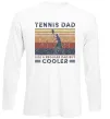 Лонгслив Tennis dad like a regular dad but cooler Белый Лонгслив Tennis dad like a regular dad but cooler Белый фото