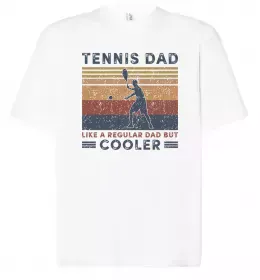 Футболка Оверсайз Tennis dad like a regular dad but cooler Белый фото