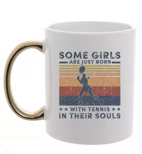 Чашка с цветной ручкой Some girls are just born with tennis in their souls Золото фото