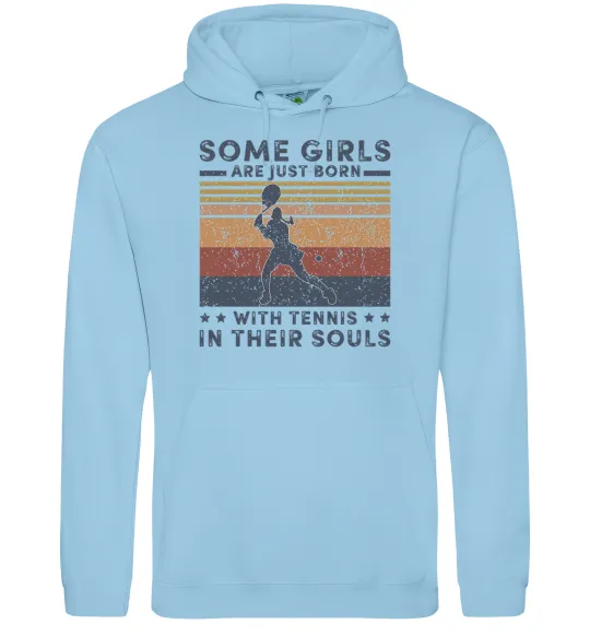 Женская толстовка (худи) Some girls are just born with tennis in their souls Голубой фото