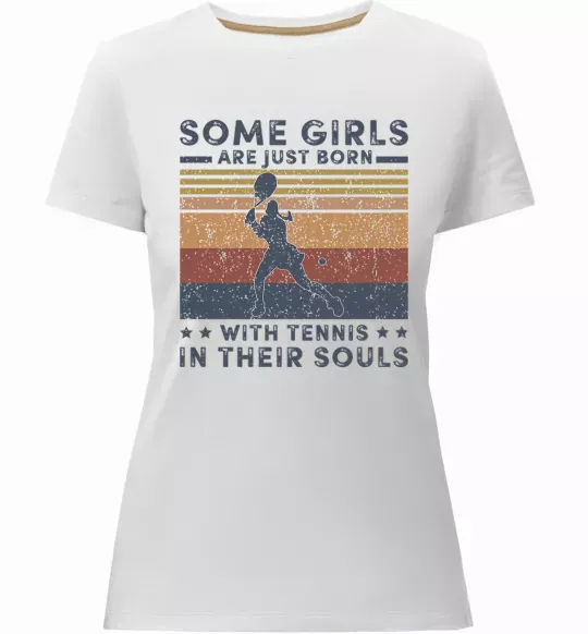 Женская премиум футболка Some girls are just born with tennis in their souls Белый фото