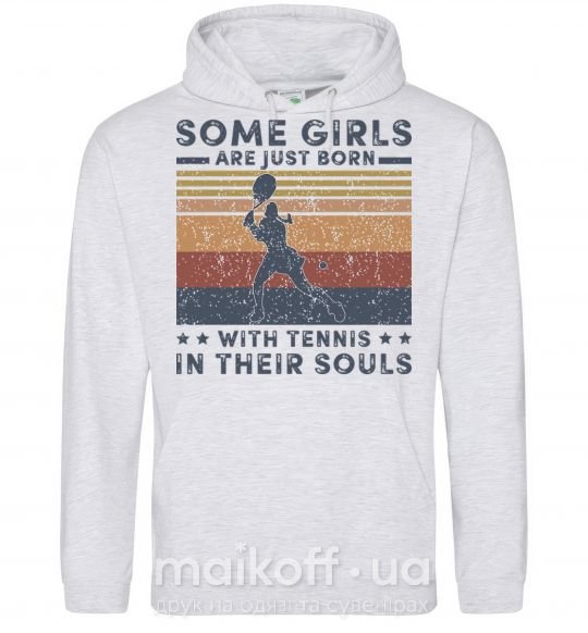 Жіноча толстовка (худі) Some girls are just born with tennis in their souls Сірий меланж фото
