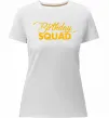Женская премиум футболка Birthday squad Белый фото