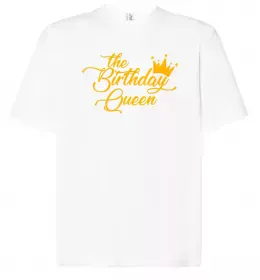 Футболка Оверсайз The birthday queen Белый фото