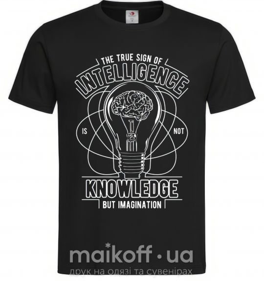 Чоловіча футболка The True Sign Of Intelligence Чорний фото
