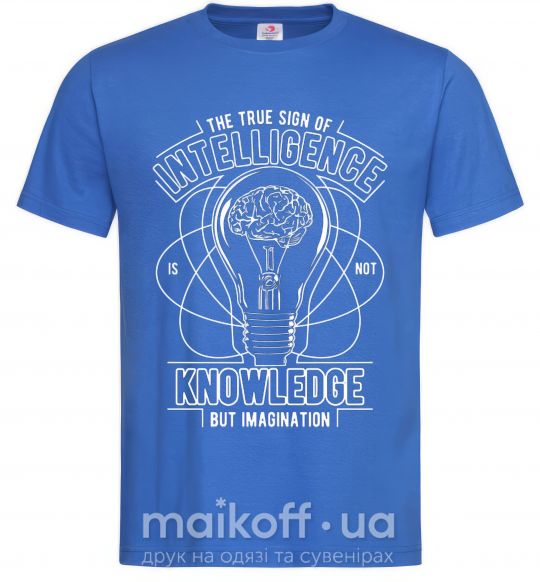 Чоловіча футболка The True Sign Of Intelligence Яскраво-синій фото