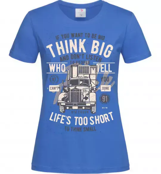 Женская футболка Think Big Truck Ярко-синий фото