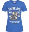 Женская футболка Think Big Truck Ярко-синий Женская футболка Think Big Truck Ярко-синий фото