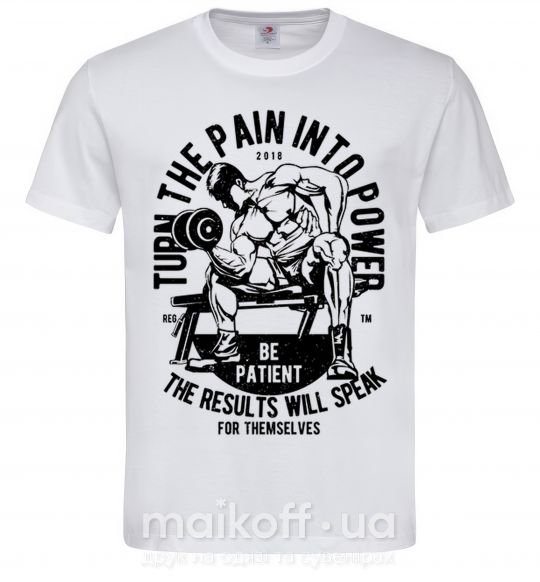 Чоловіча футболка Turn The Pain Into Power Білий фото