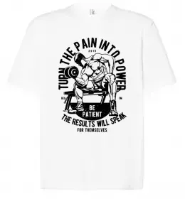 Футболка Оверсайз Turn The Pain Into Power Белый фото