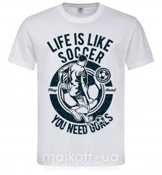 Мужская футболка Life Is Like Soccer Белый фото