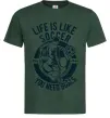 Чоловіча футболка Life Is Like Soccer Темно-зелений Чоловіча футболка Life Is Like Soccer Темно-зелений фото