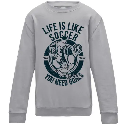 Дитячий світшот Life Is Like Soccer Сірий меланж фото