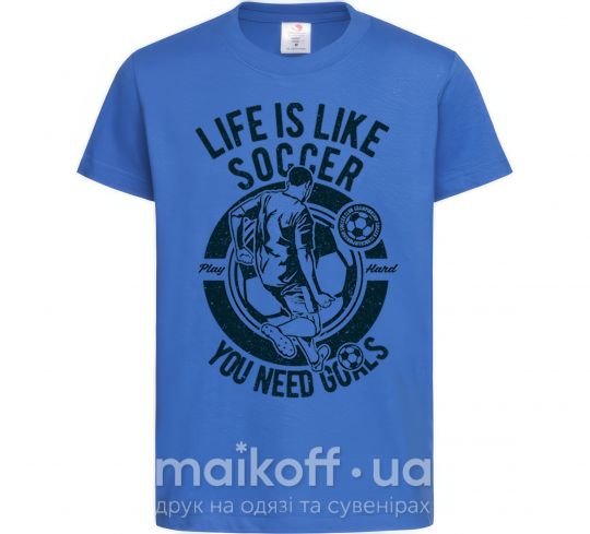 Дитяча футболка Life Is Like Soccer Яскраво-синій фото