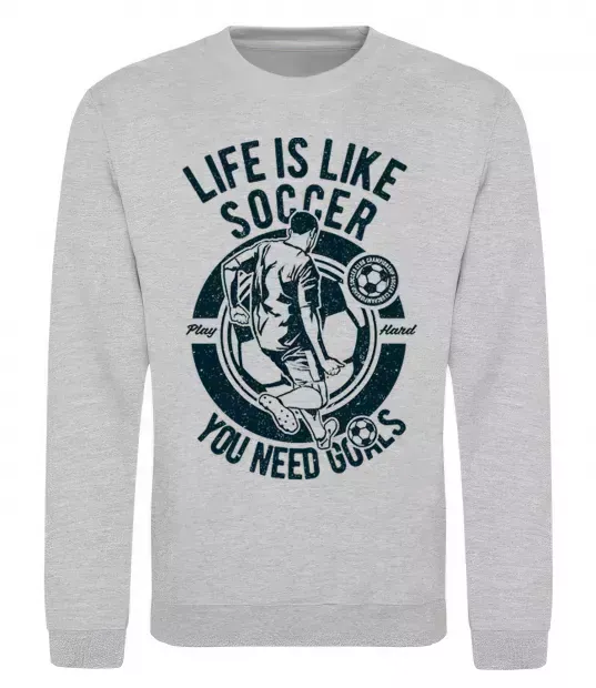 Свитшот Life Is Like Soccer Серый меланж фото