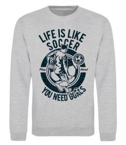Свитшот Life Is Like Soccer
