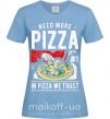 Жіноча футболка Need More Pizza Блакитний фото