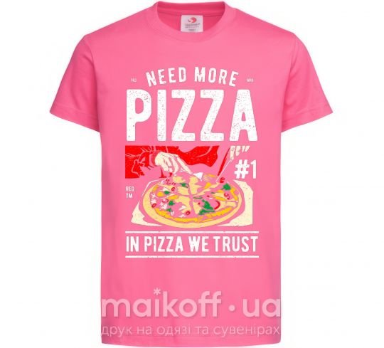Дитяча футболка Need More Pizza Яскраво-рожевий фото