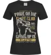 Женская футболка Pride Or Die Fight club Черный Женская футболка Pride Or Die Fight club Черный фото