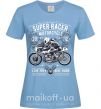 Жіноча футболка Super Racer Motorcycle Блакитний фото