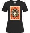 Жіноча футболка OBEY Make art not war Чорний фото