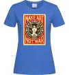 Жіноча футболка OBEY Make art not war Яскраво-синій фото