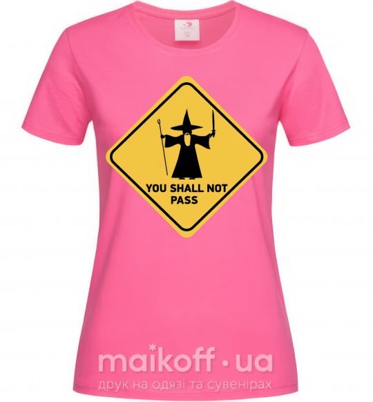 Женская футболка You shall not pass sign Ярко-розовый фото