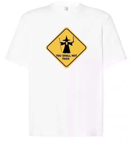 Футболка Оверсайз You shall not pass sign Белый фото