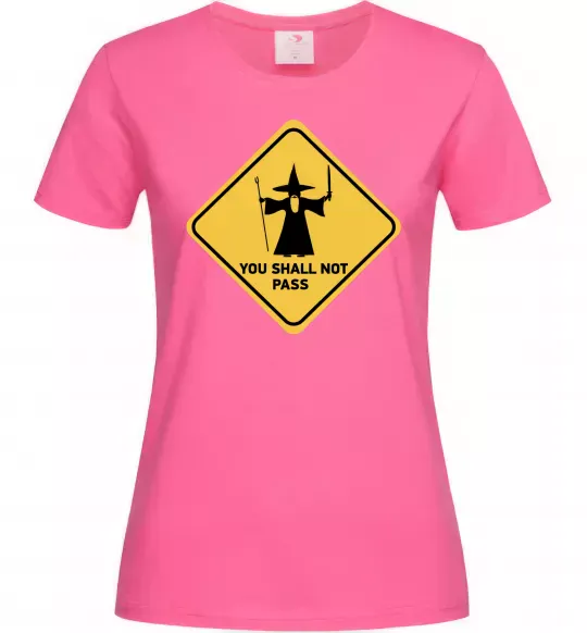 Женская футболка You shall not pass sign Ярко-розовый фото