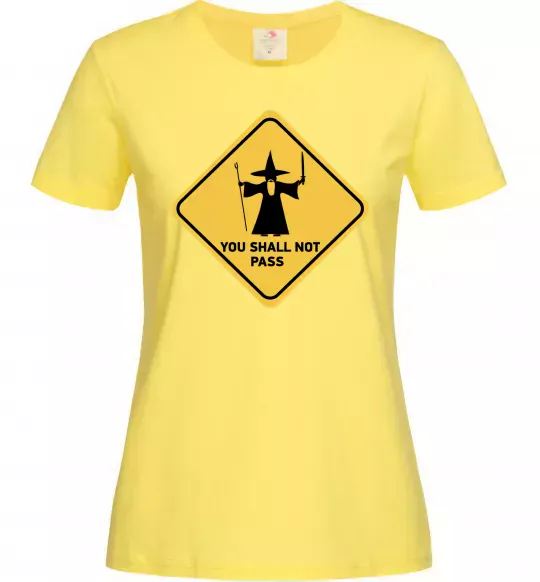 Женская футболка You shall not pass sign Лимонный фото
