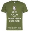 Чоловіча футболка Keep calm and walk into Mordor Оливковий фото