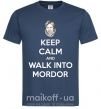 Мужская футболка Keep calm and walk into Mordor Темно-синий фото