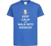 Детская футболка Keep calm and walk into Mordor Ярко-синий фото