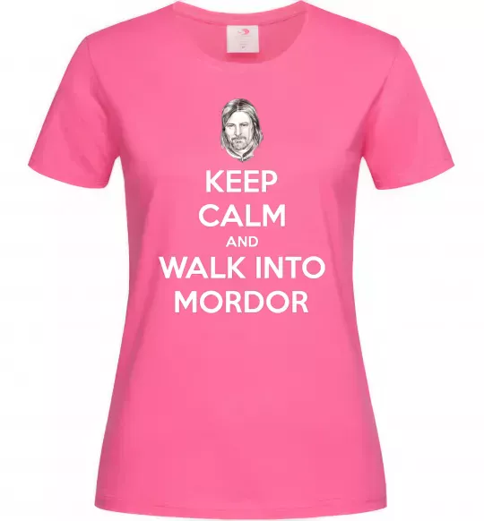 Женская футболка Keep calm and walk into Mordor Ярко-розовый фото
