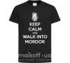 Детская футболка Keep calm and walk into Mordor Черный фото