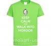 Дитяча футболка Keep calm and walk into Mordor Лаймовий фото