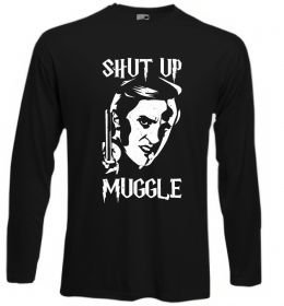 Лонгслив Shut up Muggle Лонгслив Shut up Muggle