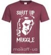 Мужская футболка Shut up Muggle Бордовый фото