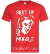 Мужская футболка Shut up Muggle Красный фото